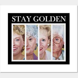 STAY GOLDEN Posters and Art